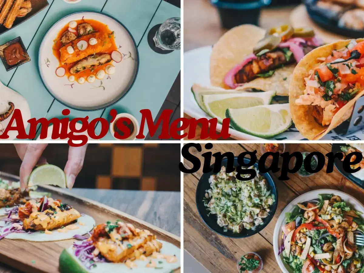 Amigo’s Menu Singapore with Prices