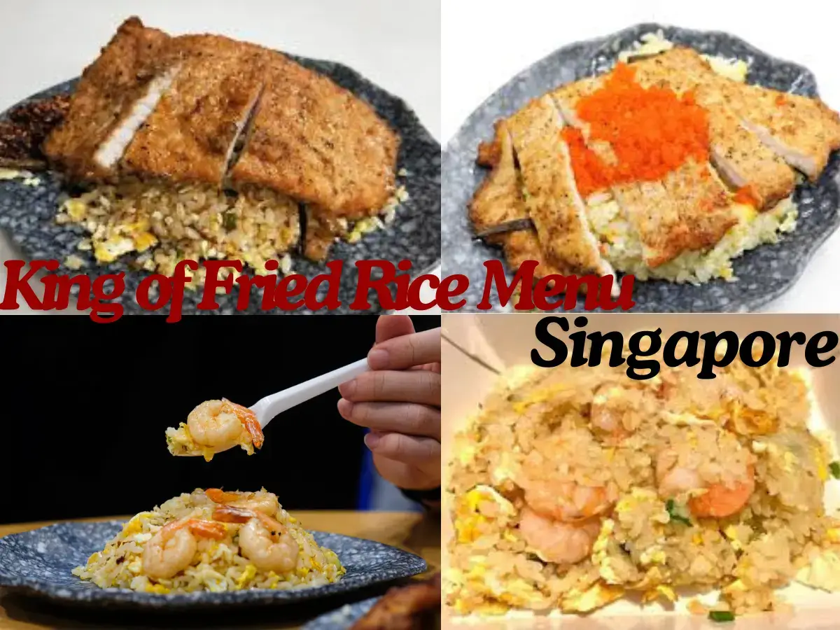 King of Fried Rice Menu Singapore with Prices