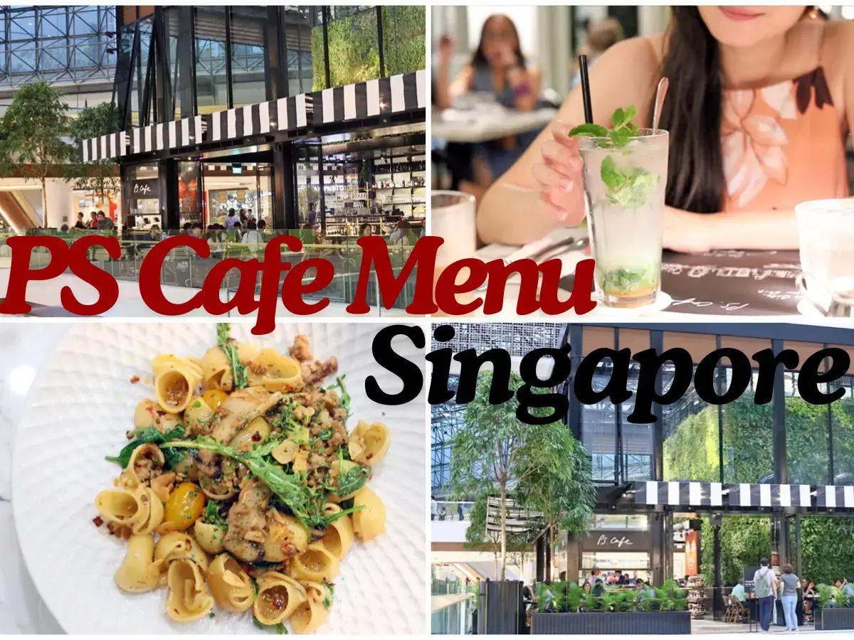 PS Cafe Menu Singapore with Prices