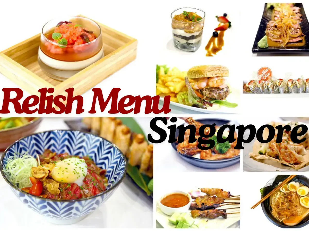 Relish Menu Singapore with Prices
