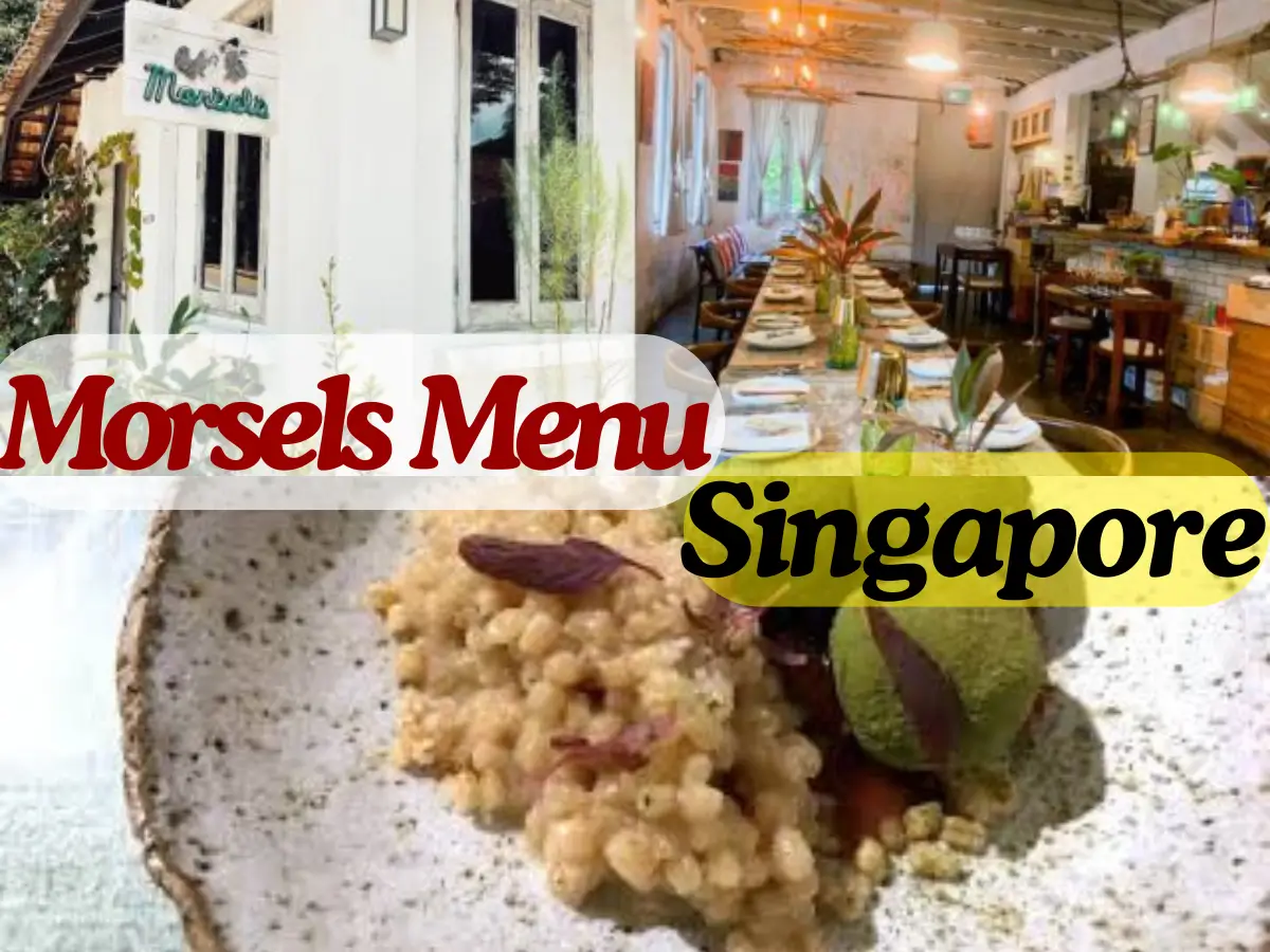 Morsels Menu Singapore with Prices