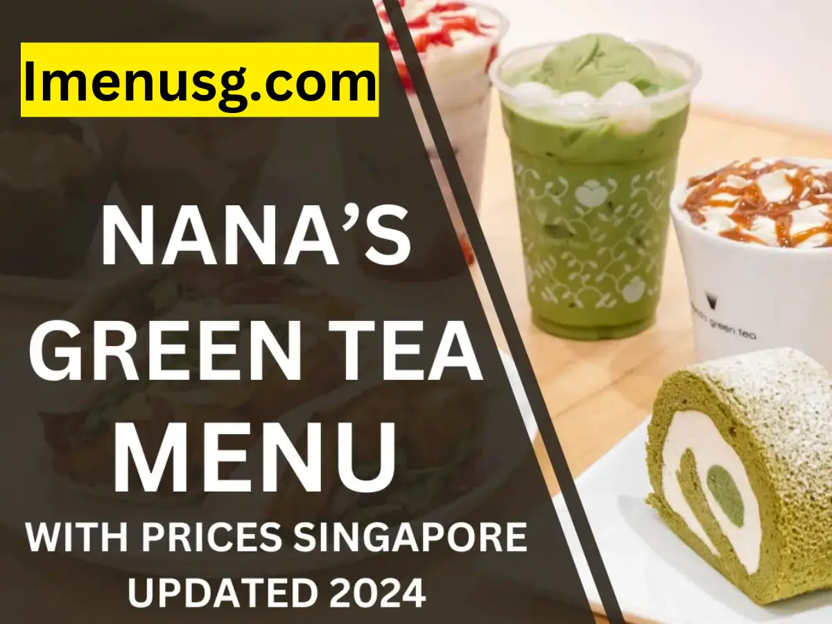Nana’s Green Tea Menu Singapore with Prices