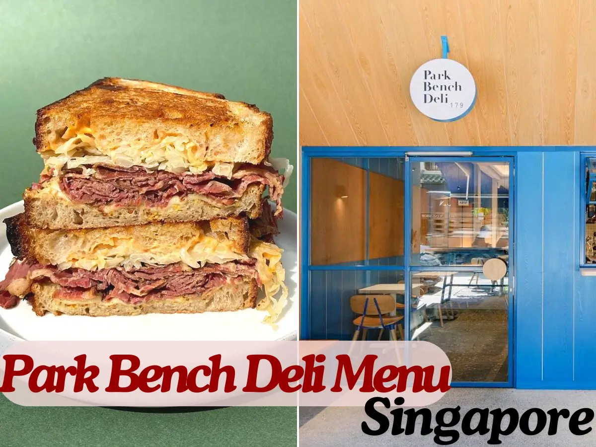 Park Bench Deli Menu Singapore with Prices