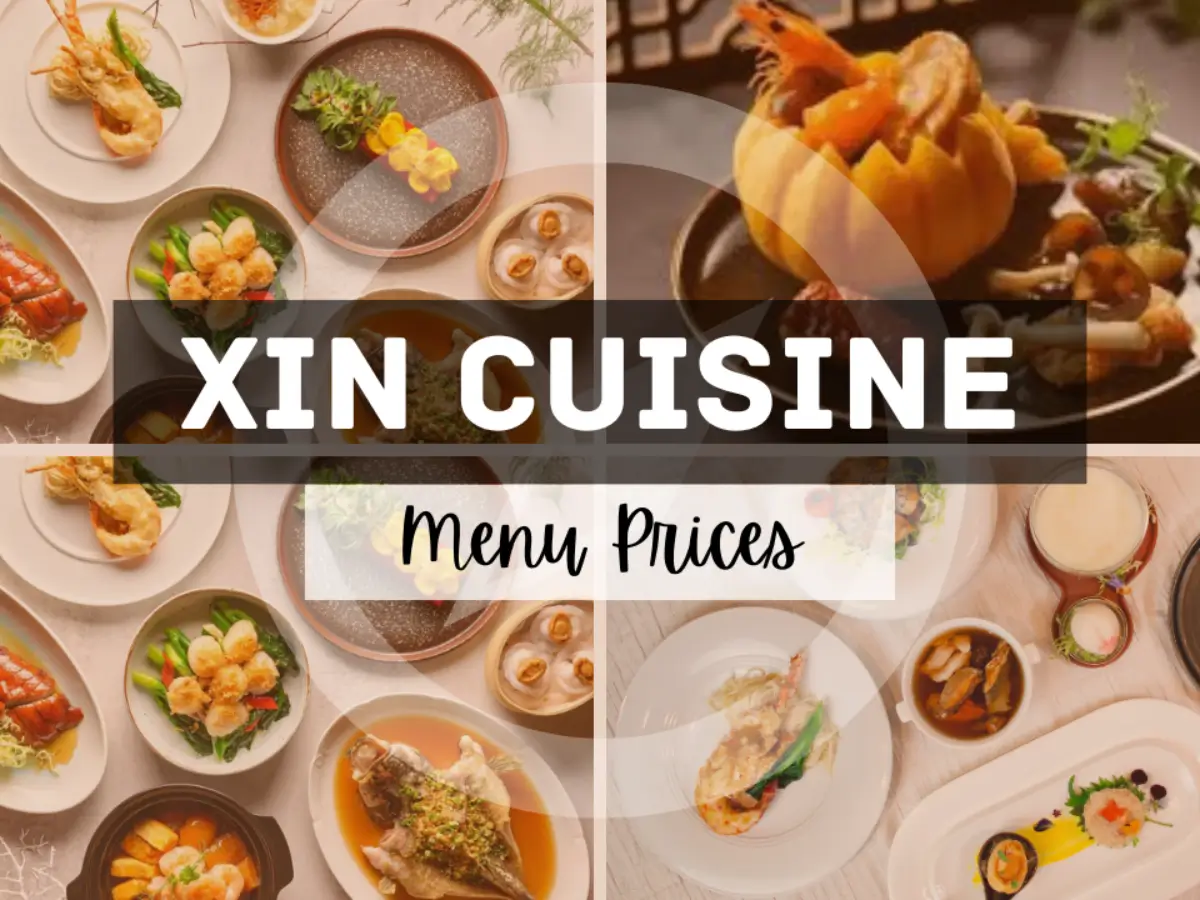 Xin Cuisine Menu Singapore with Prices
